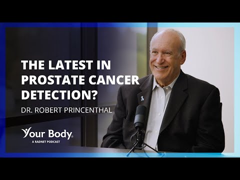 What’s the Latest in Prostate Cancer Detection? –  Your Body Podcast - 013