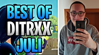 BEST OF DITRXX JULI FORTNITE 🔥💪 | BEST OF DITRXX AUSRASTER 😡😅