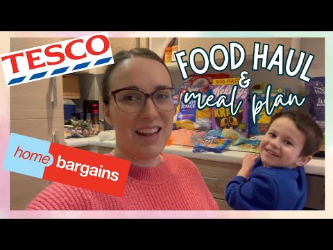 TESCO + HOME BARGAINS HAUL | GROCERY HAUL & MEAL PLAN UK