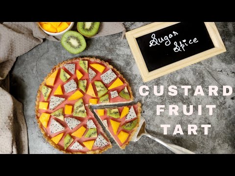 The BEST Custard Fruit Tart ( Eggless!) | Sugar Spice