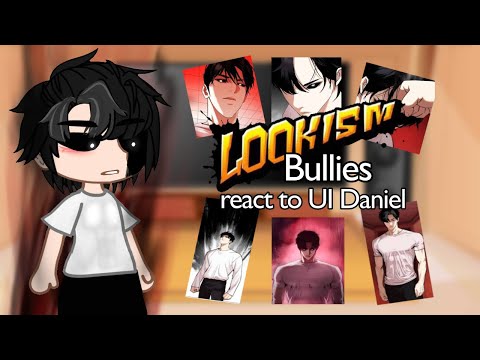 Lookism past Bullies react to UI Daniel | part 3/3 | Lookism