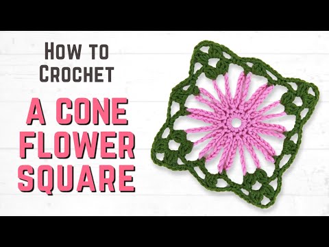 How to Crochet a Cone Flower Granny Square