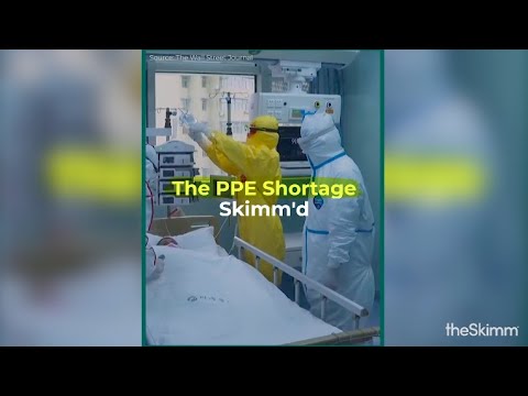 The PPE Shortage, Skimm'd.