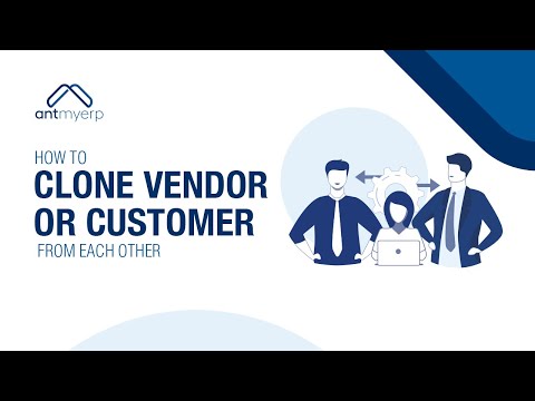 Learn how to Clone Vendor or Customer | AntMyERP- English