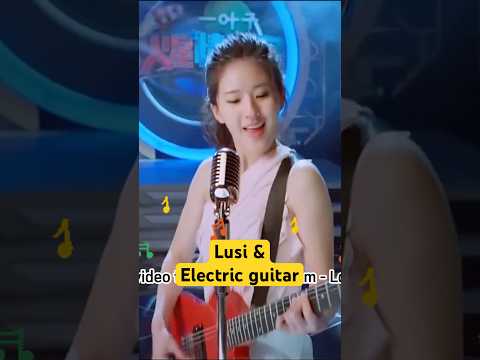 Lusi's Masterful Electric Guitar #zhaolusi #chineseactress #chinesedrama #achowtv #bts #jungkook