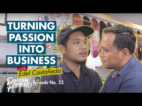 Turning Passion Into Business | Passionpreneur Episode 52 ft. Edel Castañeda