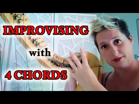 Learn to improvise with just 4 chords! (For harp and other instruments...)