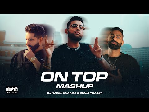 Rising Stars On Top | Mashup | Karan Aujla X Baali X Parmish Verma  DJ HARSH SHARMA X SUNIX THAKOR