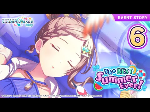 HATSUNE MIKU: COLORFUL STAGE! - The BEST Summer Ever! Event Story Episode 6