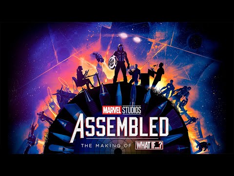 Marvel Studios’ Assembled: The Making of What if...?