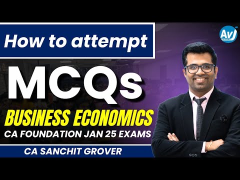 How to attempt MCQs in Business Economics | CA Foundation Jan 25 Exams | CA Sanchit Grover