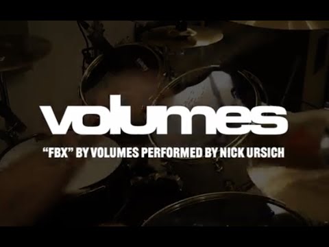 Volumes - FBX (Drum Play through)