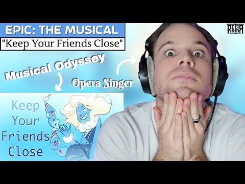 DONT OPEN THE BAG! Pro Singer Reaction & Analysis - EPIC: The Musical | Keep Your Friends Close