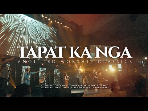 TAPAT KA NGA | Anointed Worship Classics | Zabdiel Gonzales-Husmillo & Anointed Worship Music Video