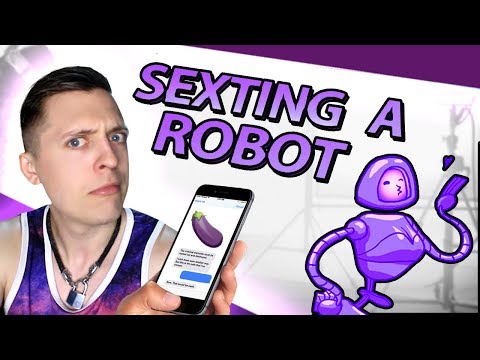 SEXTING ROBOTS IS THE FUTURE OF DATING?