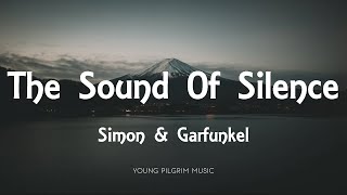 Simon & Garfunkel - The Sound Of Silence (Lyrics)