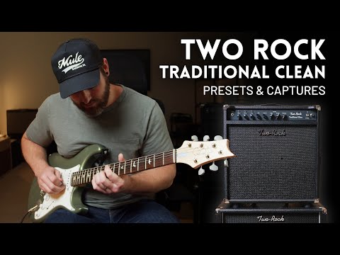 Two Rock Traditional Clean Tone Match Gen2 Presets & Captures // Line 6, Fractal, Quad Cortex, TONEX