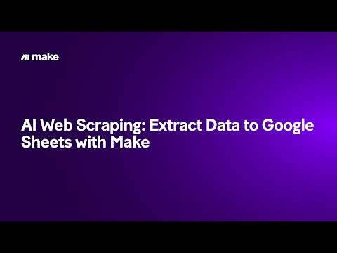 AI Web Scraping: Extract Data to Google Sheets with Make