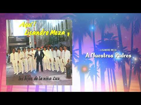 Tributo a los Padres - Lisandro Meza