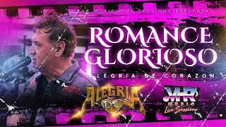 Alegría de Corazón - Romancé Glorioso (En Vivo)