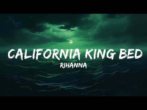 Rihanna - California King Bed (Lyrics)  | 25 Min