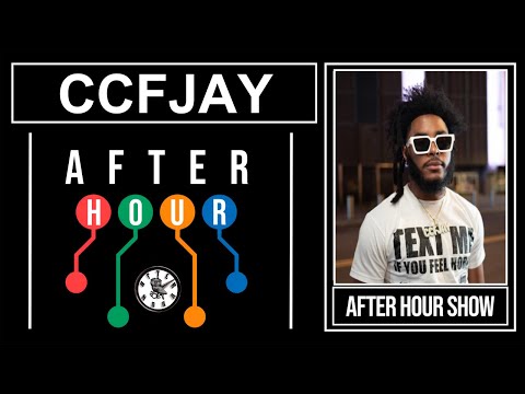 Ccfjay - After hour show performance