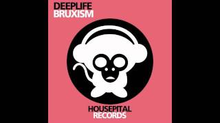 Deeplife - Bruxism (Original Mix)