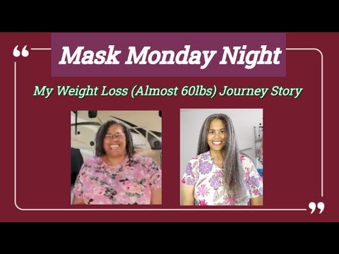 Mask Monday | My Almost 60 lb Weight Loss Journey