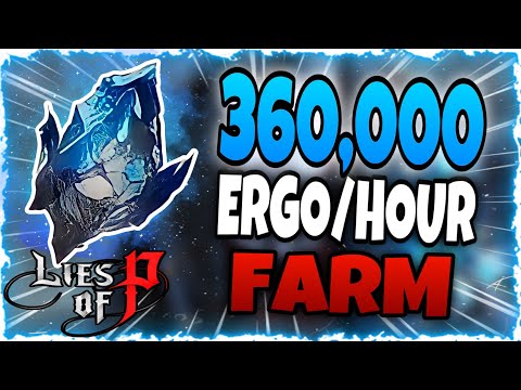 NEW BEST ERGO FARM 360K Ergo An HOUR - Lies Of P Fastest Ergo Farming Guide