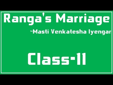 Ranga's Marriage, Class-11 (Explained In Hindi)