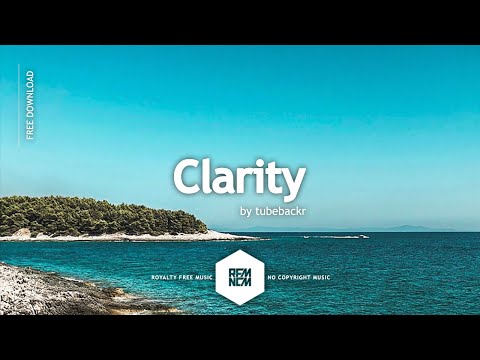 Clarity - tubebackr | @RFM_NCM