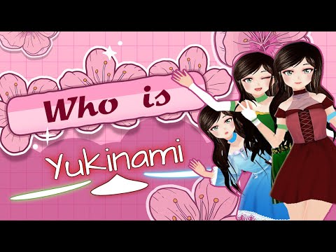 🌸 Get to Know Yukinami 🌸