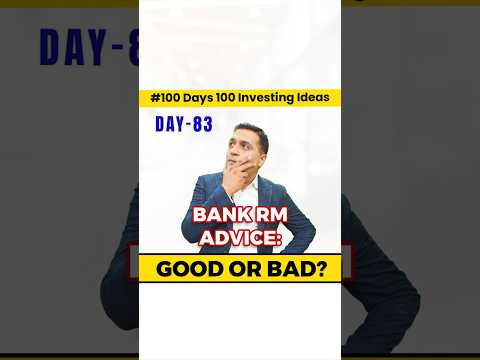 Bank Relationship Manager Advice: Good or Bad? | 100 Days of Investment Ideas | Pankaj Dhingra