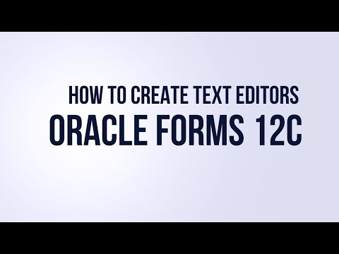 How to Create Text Editors in Oracle Forms 12C