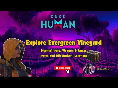 Once Human - Explore Evergreen Vineyard - All Crate Locations