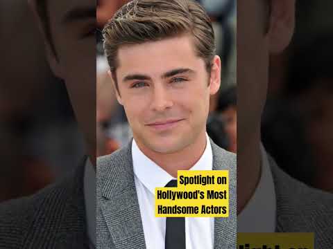 Spotlight on Hollywood's Most Handsome Actors#handsome#beautiful#viral