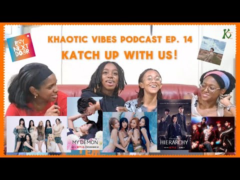 Khaotic Vibes Podcast EP. 14: Katch Up With Us! Our 2024 in Kpop & Kdramas So Far