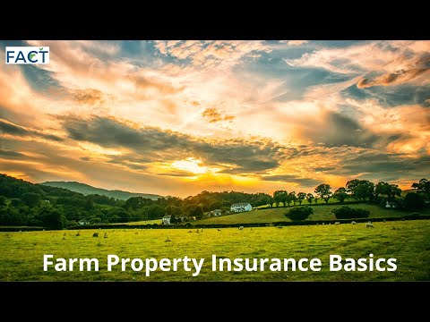 Farm Property Insurance Basics