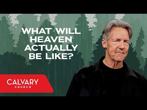 Paradise Regained: The Garden of Heaven - Revelation 21-22 - Skip Heitzig