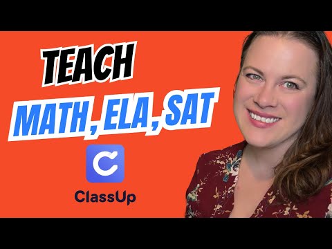 Teach ELA, Math, or SAT with ClassUp