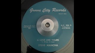 Steve Mancha   A Love Like Yours