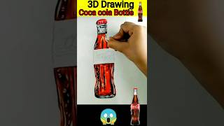 3D Drawing coca cola Bottle 😱😱 #short #shortsfeed #artist #ytshorts#short #3ddrawing @creativeshort