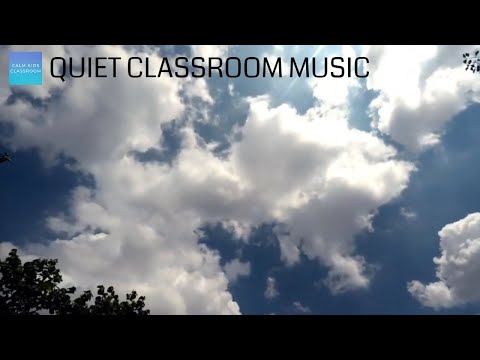 Quiet Classroom Music For Children, Captivating Clouds, sensory videos for kids, quiet reading music