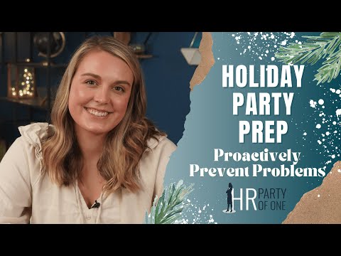 Holiday Party Prep: Proactively Prevent Problems