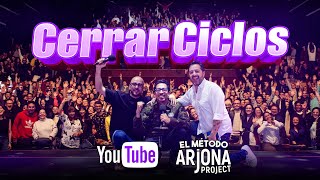 Especial: Cerrar ciclos - El Método Arjona