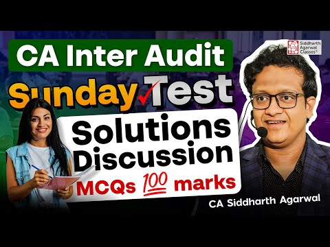 MCQ Test Solution Discussion | CA Inter Audit | Sunday Test | CA Siddharth Agarwal