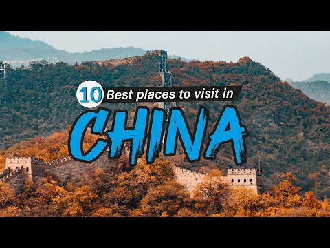 10 Best places to visit in China | Travel tips