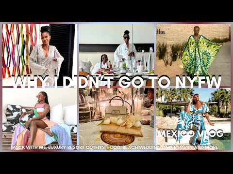 A WEDDING IN MEXICO | PACK WITH ME, OUTFITS, THE 4 SEASONS RESORT & MORE - VLOG | AWED BY MONICA