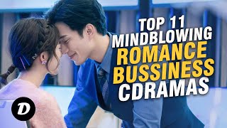 11 BUSINESS ROMANCE Chinese Drama That Blow Your Mind