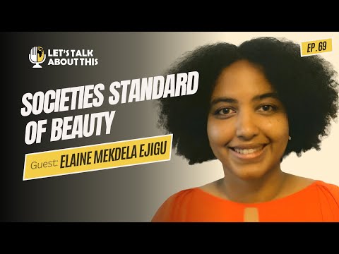 SOCIETY'S STANDARD OF BEAUTY, AUTHOR MEDELA EJIGU